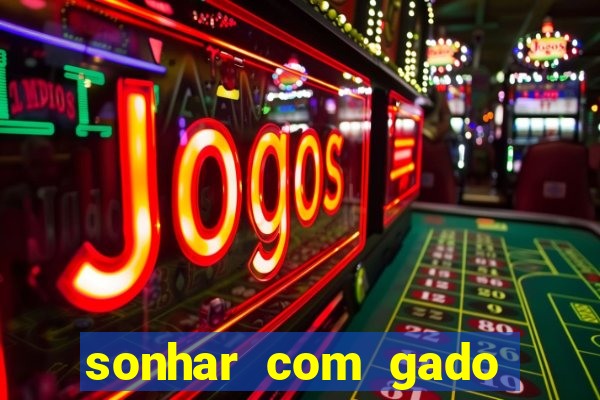 sonhar com gado jogo do bicho